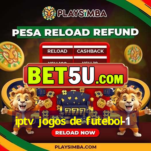 iptv jogos de futebol